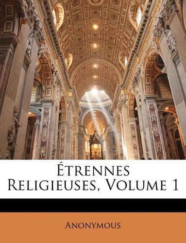 Étrennes Religieuses, Volume 1