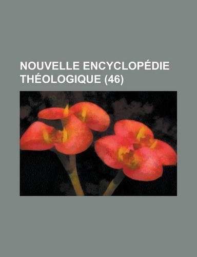 Nouvelle Encyclopedie Theologique (46 )