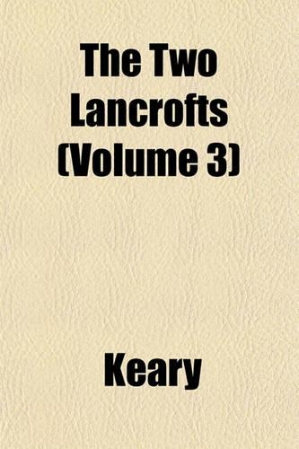 The Two Lancrofts (Volume 3)