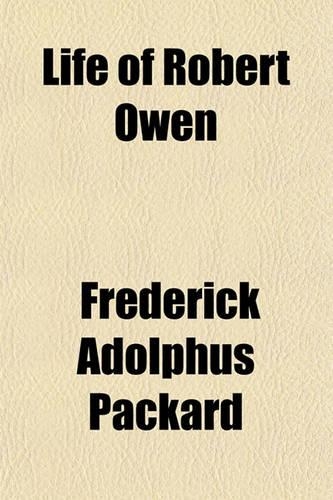 Life of Robert Owen: (English)