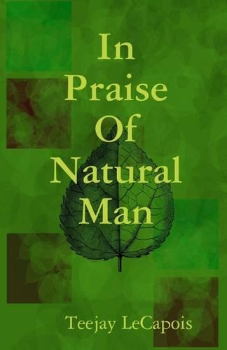 In Praise of Natural Man