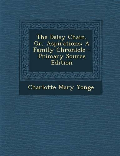 The Daisy Chain, Or, Aspirations