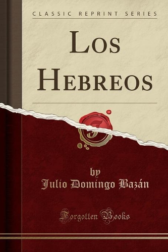 Los Hebreos (Classic Reprint)