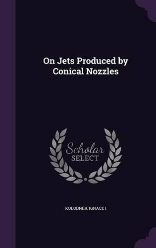 On Jets Produced by Conical Nozzles