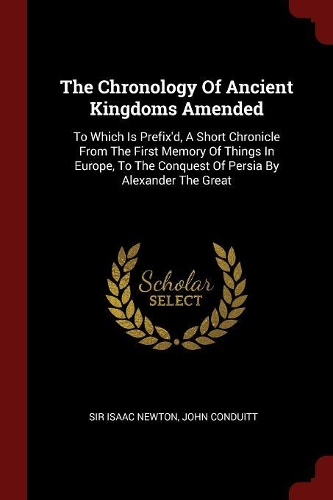 The Chronology Of Ancient Kingdoms Amended