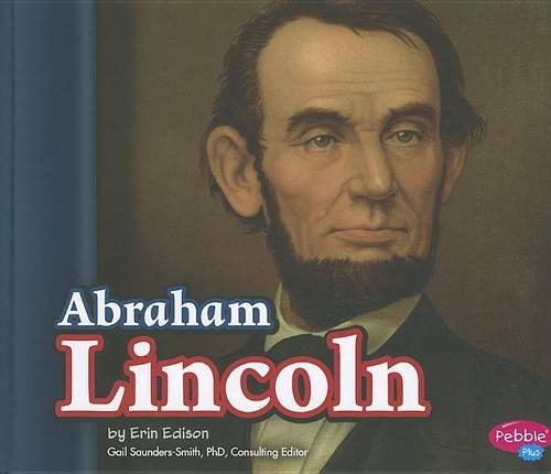 Abraham Lincoln: (Presidential Biographies)