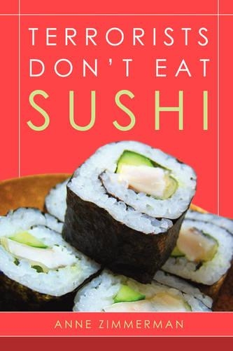 Terrorists Don't Eat Sushi: (English)