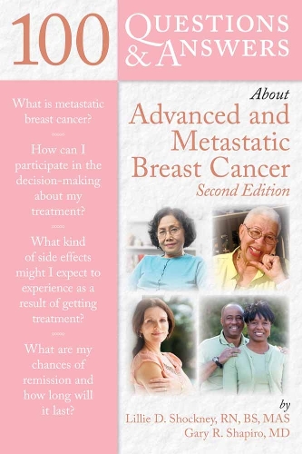 100 Questions & Answers About Advanced & Metastatic Breast Cancer: (100 Questions & Answers about)