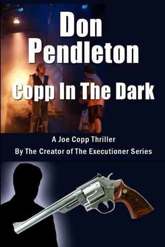 Copp in the Dark, a Joe Copp Thriller: Joe Copp, Private Eye Series(English)