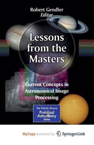 Lessons from the Masters: Current Concepts in Astronomical Image Processing