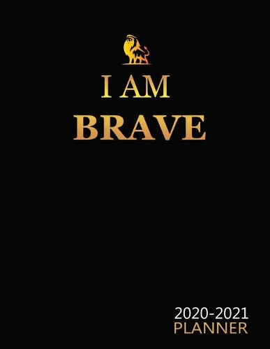 I Am Brave: 2020 - 2021 Gold 2 Year Planner with 24 Months Spread View Calendar. Cute Two Year Agenda, Organizer, Journal and Business Schedule Notebook(5 Monthly Planner Calendar)
