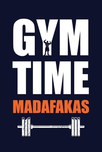 GYM Time Madafakas