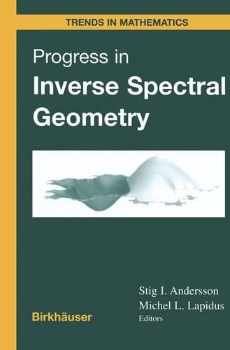 Progress in Inverse Spectral Geometry: (Trends in Mathematics)