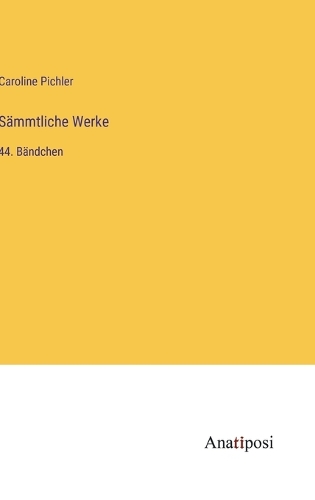 Sämmtliche Werke: 44. Bändchen