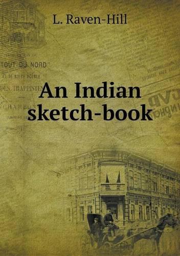 An Indian sketch-book: (English)