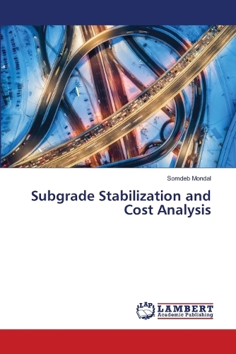 Subgrade Stabilization and Cost Analysis