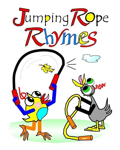 Jumping Rope Rhymes: With The Chicks And Their Coop Pets