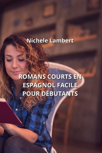Romans Courts En Espagnol Facile Pour Débutants