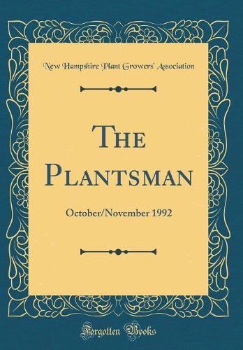 The Plantsman: October/November 1992 (Classic Reprint)