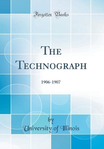 The Technograph: 1906-1907 (Classic Reprint)