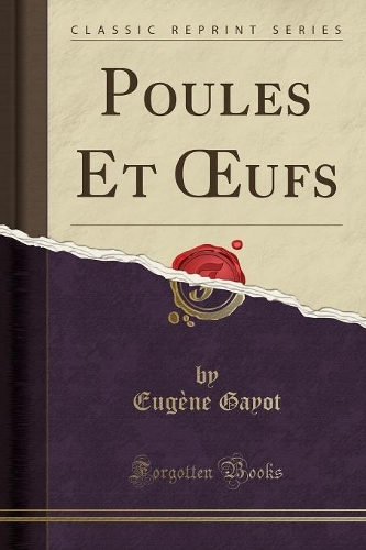 Poules Et Oeufs (Classic Reprint)