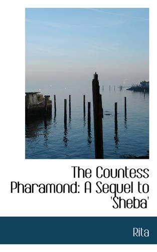 The Countess Pharamond: A Sequel to 'Sheba'(English)