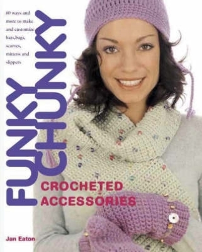 Funky Chunky Crocheted Accessories