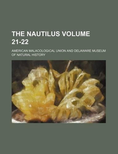 The Nautilus Volume 21-22: (English)