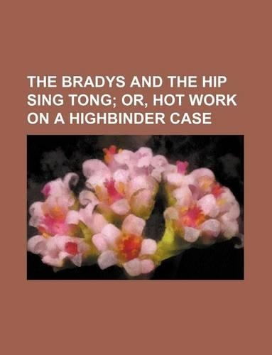 The Bradys and the Hip Sing Tong