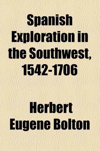 Spanish Exploration in the Southwest, 1542-1706: (English)