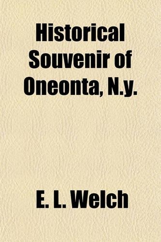 Historical Souvenir of Oneonta, N.Y.