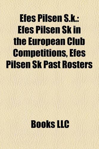 Efes Pilsen S.K.: Efes Pilsen S.K. Basketball Coaches, Efes Pilsen S.K. Players, Efes Pilsen Sk in the European Club Competitions(English)