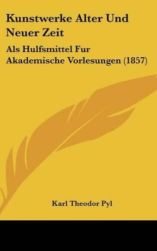 Kunstwerke Alter Und Neuer Zeit