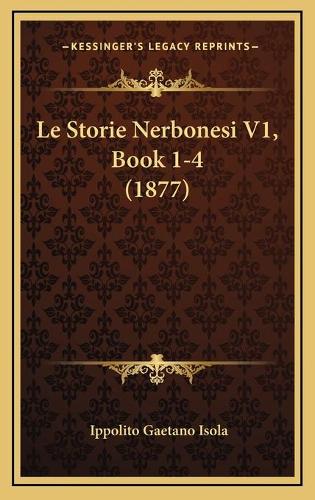 Le Storie Nerbonesi V1, Book 1-4 (1877)