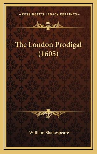 The London Prodigal (1605)
