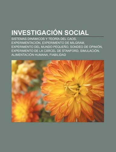 Investigacion Social: Sistemas Dinamicos y Teoria del Caos, Experimentacion, Experimento de Milgram, Experimento del Mundo Pequeno(Spanish)