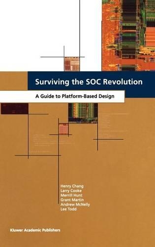 Surviving the Soc Revolution. a Guide to Platform-Based Design