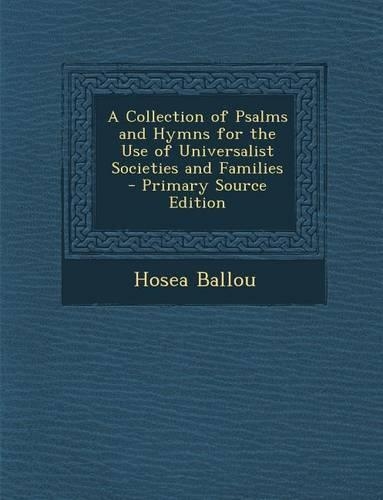 Collection of Psalms and Hymns for the Use of Universalist Societies and Families