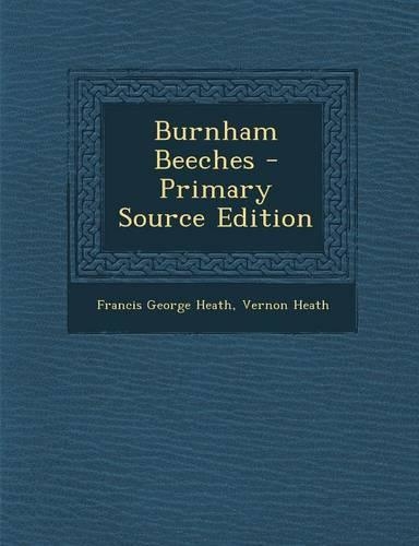 Burnham Beeches - Primary Source Edition