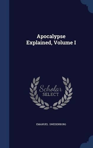 Apocalypse Explained, Volume I
