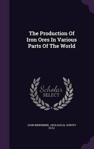 The Production of Iron Ores in Various Parts of the World