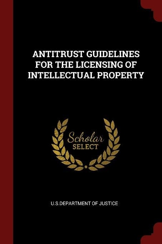 Antitrust Guidelines for the Licensing of Intellectual Property