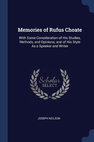 Memories of Rufus Choate