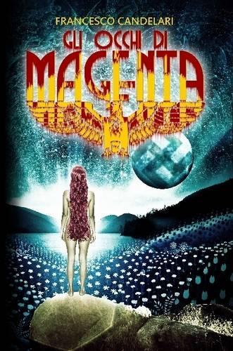 Gli Occhi Di Magenta: (Italian)