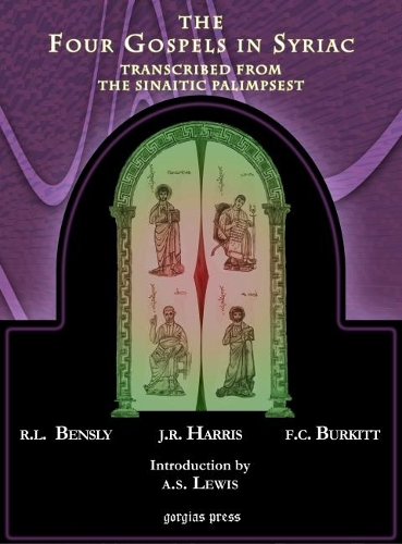 The Four Gospels in Syriac, Transcribed from the Sinaitic Palimpsest