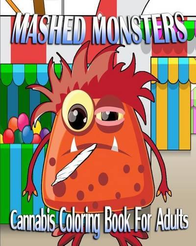 Cannabis Coloring Book For Adults: Mashed Monsters(English)