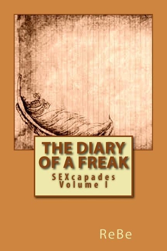The Diary of a Freak: Sexcapades(Sexcapades)