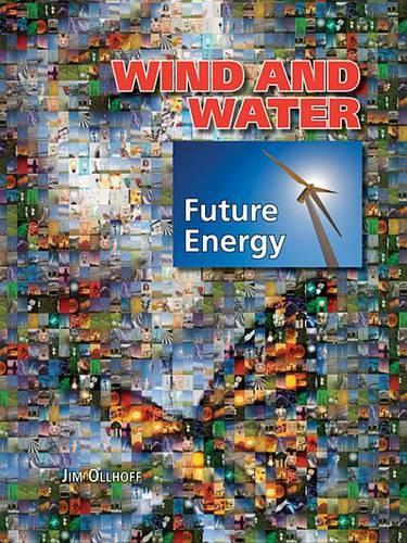 Wind and Water: (Future Energy)