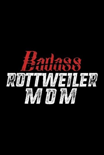 badass Rottweiler mom