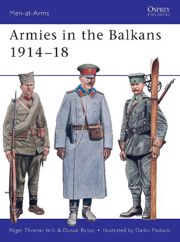 Armies in the Balkans 1914–18: (356 Men-at-Arms)